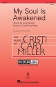 Cristi Cary Miller, My Soul Is Awakened SSA Chorpartitur