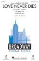 Andrew Lloyd Webber_Glenn Slater, Love Never Dies SATB Chorpartitur