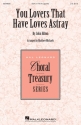 Matthew Michaels, You Lovers That Have Loves Astray SSA Chorpartitur