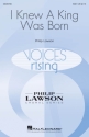 Philip Lawson, I Knew a King Was Born SAB Chorpartitur