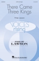 Philip Lawson, There Came Three Kings SATB Chorpartitur