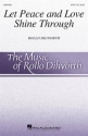 Rollo Dilworth, Let Peace and Love Shine Through SATB Chorpartitur