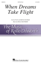 Rollo Dilworth, When Dreams Take Flight SATB Chorpartitur