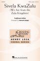 Sivela KwaZulu (We Are from the Zulu Kingdom) Men's Choir [TTBB] a Cappella Chorpartitur