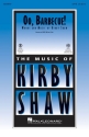 Kirby Shaw, Oo, Barbecue! SATB Chorpartitur