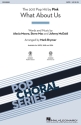 What About Us for mixed choir and piano choral score