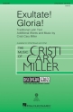 Cristi Cary Miller, Exultate! Gloria! 3-Part Choir Chorpartitur