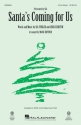 Sia Furler_Greg Kurstin, Santa's Coming for Us 3-Part Choir Chorpartitur