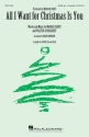 All I Want For Christmas Is You for mixed choir (SSAB), opt. a Capella choral score
