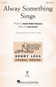 Dan Forrest, Alway Something Sings TTBB a Cappella Chorpartitur
