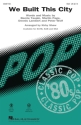 We Built This City for female chorus (SSA) and piano with opt. instrumental accompaniment chorus score