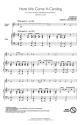 Here We Come A-Caroling 2-Part Choir Chorpartitur