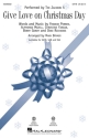 Give Love on Christmas Day SATB Chorpartitur