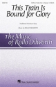 This Train Is Bound for Glory SATB Chorpartitur