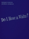 Richard Rodgers_Stephen Sondheim, Do I Hear a Waltz Vocal Partitur