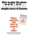 Fred Marx_Ward Cannel, How to Play the Piano Despite Years of Lessons Klavier Buch