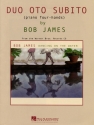 Bob James - Duo Oto Subito Keyboard or Piano Buch