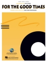 For the Good Times Piano, Vocal and Guitar Blatt