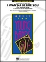 Richard M. Sherman_Robert B. Sherman, I Wan'na Be Like You Concert Band Partitur