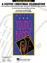A Festive Christmas Celebration for concert band with opt. choir and strings score and parts