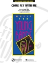 James Van Heusen_Sammy Cahn, Come Fly With Me Concert Band/Harmonie Partitur