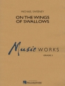 Michael Sweeney, On the Wings of Swallows Concert Band Partitur + Stimmen