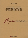 Jay Bocook, Fanfare and Hymn of Brotherhood Concert Band Partitur + Stimmen