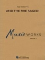 Ted Ricketts, And The Fire Raged! Concert Band Partitur