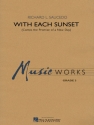 Richard L. Saucedo, With Each Sunset (Comes the Promise of a New Day) Concert Band Partitur + Stimmen