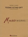 Samuel R. Hazo, Today Is The Gift Concert Band Partitur