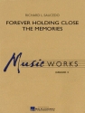 Richard L. Saucedo, Forever Holding Close The Memories Concert Band/Harmonie Partitur