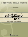 Charles Strouse, A Tribute To Charles Strouse Concert Band/Harmonie Partitur + Stimmen