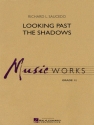 Richard L. Saucedo, Looking Past the Shadows Concert Band/Harmonie Partitur + Stimmen