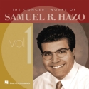 Samuel R. Hazo, The Concert Works Of Samuel R. Hazo Vol. 1 Concert Band/Harmonie CD