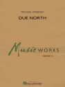Michael Sweeney, Due North Concert Band/Harmonie Partitur + Stimmen