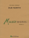Michael Sweeney, Due North Concert Band/Harmonie Partitur