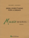 Richard L. Saucedo, (Risk) Everything for a Dream Concert Band Partitur + Stimmen