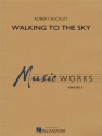 Robert Buckley, Walking to the Sky Concert Band/Harmonie Partitur