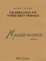 Richard L. Saucedo, Celebrating My Three Best Friends Concert Band Partitur + Stimmen
