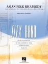 Asian Folk Rhapsody 5-Part Flexible Band and Opt. Strings Partitur + Stimmen