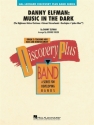 Danny Elfman: Music in the Dark Concert Band/Harmonie Partitur