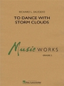 Richard L. Saucedo, To Dance with Storm Clouds Concert Band/Harmonie Partitur