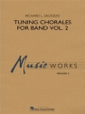 Richard L. Saucedo, Tuning Chorales For Band - Volume 2 Score Concert Band Partitur