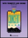 Alfred Reed, With Trumpets and Drums Concert Band Partitur