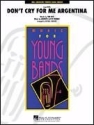 Andrew Lloyd Webber, Don't Cry For Me Argentina Concert Band Partitur