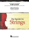 For Good (Duet Feature from Musical Wicked) for string orchestra score and parts