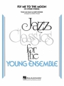 Bart Howard, Fly Me To The Moon (In Other Words) Jazz Ensemble Partitur