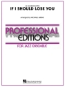 If I Should Lose You Jazz Ensemble Partitur + Stimmen