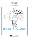 Miles Davis, So What Jazz Ensemble Partitur + Stimmen