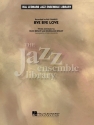 Boudleaux Bryant_Felice Bryant, Bye Bye Love Big Band Partitur + Stimmen